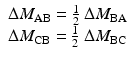 
$$ \begin{array}{c}\Delta {M}_{\mathrm{AB}}=\frac{1}{2}\ \Delta {M}_{\mathrm{BA}}\\ {}\Delta {M}_{\mathrm{CB}}=\frac{1}{2}\ \Delta {M}_{\mathrm{BC}}\end{array} $$
