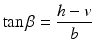 
$$ \tan \beta =\frac{h-v}{b} $$
