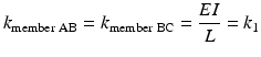 
$$ {k_{\mathrm{member}\;}}_{\mathrm{AB}}={k_{\mathrm{member}\;}}_{\mathrm{BC}}=\frac{EI}{L}={k}_1 $$
