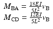 
$$ \begin{array}{l}{M}_{\mathrm{B}\mathrm{A}}=\frac{18EI}{5{L}^2}{v}_{\mathrm{B}}\\ {}{M}_{\mathrm{CD}}=\frac{12EI}{5{L}^2}{v}_{\mathrm{B}}\end{array} $$
