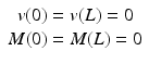 
$$ \begin{array}{c}v(0)=v(L)=0\\ {}M(0)=M(L)=0\end{array} $$
