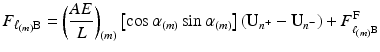 $$ {F}_{\ell_{(m)}\mathrm{B}}={\left(\frac{AE}{L}\right)}_{(m)}\left[ \cos {\alpha}_{(m)} \sin {\alpha}_{(m)}\right]\left({\mathbf{U}}_{n^{+}}-{\mathbf{U}}_{n^{-}}\right)+{F}_{{}_{\ell_{(m)}\mathrm{B}}}^{\mathrm{F}} $$