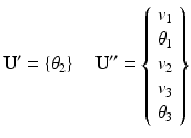 $$ {\mathbf{U}}^{\mathbf{\prime}}=\left\{{\theta}_2\right\}\kern1em {\mathbf{U}}^{\mathbf{{\prime\prime}}}=\left\{\begin{array}{l}{v}_1\\ {}{\theta}_1\\ {}{v}_2\\ {}{v}_3\\ {}{\theta}_3\end{array}\right\} $$