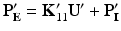 $$ {\mathbf{P}}_{\mathbf{E}}^{\mathbf{\prime}}={\mathbf{K}}_{11}^{\mathbf{\prime}}{\mathbf{U}}^{\mathbf{\prime}}+{\mathbf{P}}_{\mathbf{I}}^{\mathbf{\prime}} $$