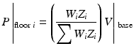 $$ P\left|{}_{\mathrm{floor}\;i}=\left(\frac{W_i{Z}_i}{{\displaystyle \sum {W}_i{Z}_i}}\right)V\right|{}_{\mathrm{base}} $$