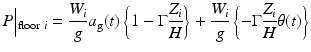 $$ P\Big|{}_{\mathrm{floor}\;i}=\frac{W_i}{g}{a}_{\mathrm{g}}(t)\left\{1-\Gamma \frac{Z_i}{H}\right\}+\frac{W_i}{g}\left\{-\Gamma \frac{Z_i}{H}\theta (t)\right\} $$