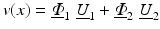 $$ v(x)={\underline{\varPhi}}_1\kern0.3em {\underline{U}}_1+{\underline{\varPhi}}_2\kern0.3em {\underline{U}}_2 $$