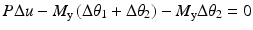 $$ P\Delta u-{M}_{\mathrm{y}}\left(\Delta {\theta}_1+\Delta {\theta}_2\right)-{M}_{\mathrm{y}}\Delta {\theta}_2=0 $$