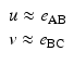 
$$ \begin{array}{l}u\approx {e}_{\mathrm{AB}}\hfill \\ {}v\approx {e}_{\mathrm{BC}}\hfill \end{array} $$
