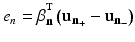 
$$ {e}_n={\beta}_{\mathbf{n}}^{{}^{\mathbf{T}}}\left({\mathbf{u}}_{{\mathbf{n}}_{+}}-{\mathbf{u}}_{{\mathbf{n}}_{-}}\right) $$
