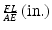 
$$ {\scriptscriptstyle \frac{FL}{AE}}\left(\mathrm{in}.\right) $$
