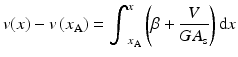 
$$ v(x)-v\left({x}_{\mathrm{A}}\right)={\displaystyle {\int}_{x_{\mathrm{A}}}^x\left(\beta +\frac{V}{G{A}_{\mathrm{s}}}\right)\mathrm{d}x} $$
