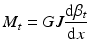 
$$ {M}_t=GJ\frac{\mathrm{d}{\beta}_t}{\mathrm{d}x} $$
