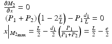 
$$ \begin{array}{l}\frac{\partial {M}_2}{\partial x}=0\\ {}\left({P}_1+{P}_2\right)\left(1-2\frac{x}{L}\right)-{P}_1\frac{d_1}{L}=0\\ {}x\Big|{}_{{M_2}_{\max }}=\frac{L}{2}-\frac{d_1}{2}\left(\frac{P_1}{P_1+{P}_2}\right)=\frac{L}{2}-\frac{e}{2}\end{array} $$
