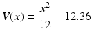 
$$ V(x)=\frac{x^2}{12}-12.36 $$
