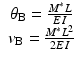 
$$ \begin{array}{c}{\theta}_{\mathrm{B}}=\frac{M^{*}L}{EI}\\ {}{v}_{\mathrm{B}}=\frac{M^{*}{L}^2}{2EI}\end{array} $$
