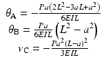 
$$ \begin{array}{c}{\theta}_{\mathrm{A}}=-\frac{Pa\left(2{L}^2-3 aL+{a}^2\right)}{6EIL}\\ {}{\theta}_{\mathrm{B}}=\frac{Pa}{6EIL}\left({L}^2-{a}^2\right)\\ {}{v}_{\mathrm{C}}=-\frac{P{a}^2{\left(L-a\right)}^2}{3EIL}\end{array} $$
