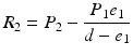 
$$ {R}_2={P}_2-\frac{P_1{e}_1}{d-{e}_1} $$
