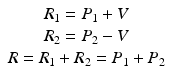 
$$ \begin{array}{c}{R}_1={P}_1+V\\ {}{R}_2={P}_2-V\\ {}R={R}_1+{R}_2={P}_1+{P}_2\end{array} $$
