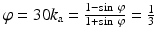 
$$ \varphi =30{k}_{\mathrm{a}}=\frac{1- \sin\;\varphi }{1+ \sin\;\varphi }=\frac{1}{3} $$
