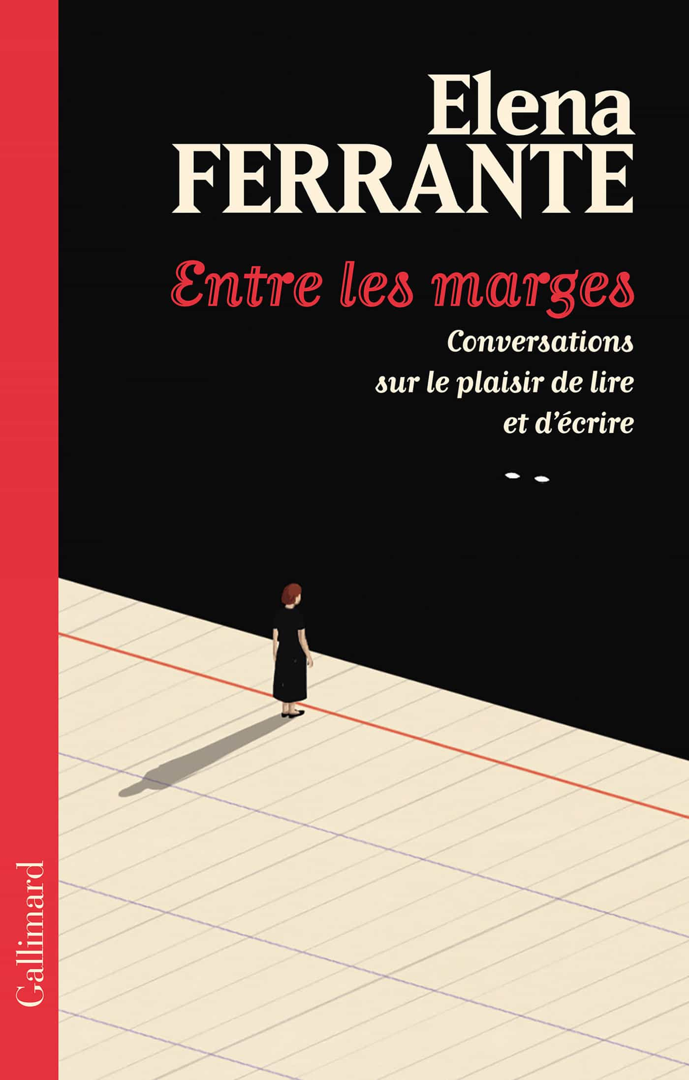 Couverture : Elena Ferrante, Entre les marges (Conversations sur le plaisir de lire et d’écrire), Gallimard