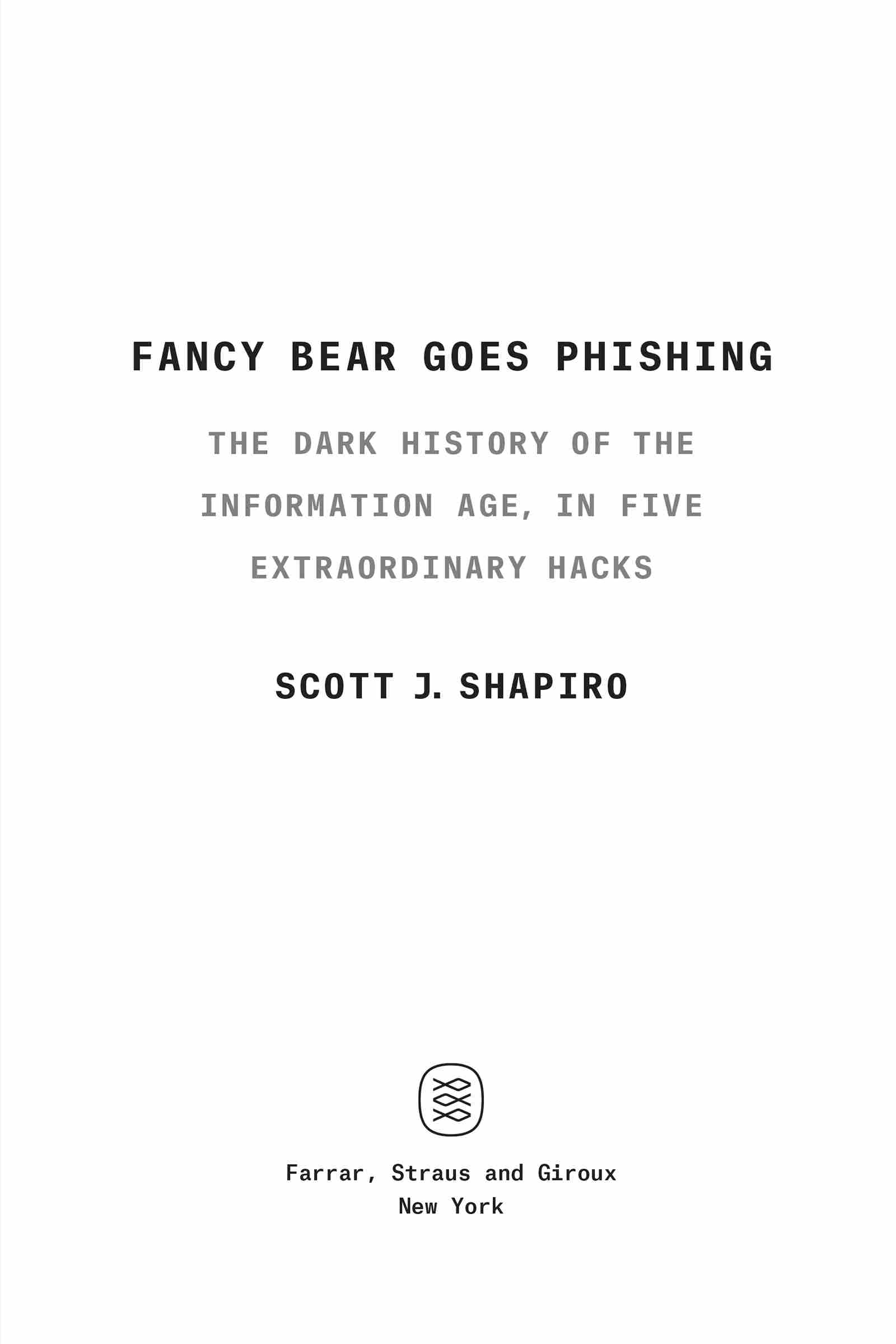 Fancy Bear Goes Phishing by Scott J. Shapiro