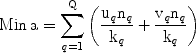 $$\rm{Min}\,a = \sum\limits_{{\it q} = 1}^Q {\left( {\frac{{u_{\it q} n_{\it q} }}{{k_{\it q} }} + \frac{{v_{\it q} n_{\it q} }}{{k_{\it q} }}} \right)} $$