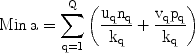 $$\rm{Min}\,a = \sum\limits_{q = 1}^Q {\left( {\frac{{u_q n_q }}{{k_q }} + \frac{{v_q p_q }}{{k_q }}} \right)} $$