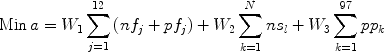 $${\rm{Min}}\,a = W_1 \sum\limits_{j = 1}^{12} {(nf_j + pf_j )} + W_2 \sum\limits_{k = 1}^N {ns_l } + W_3 \sum\limits_{k = 1}^{97} {pp_k } $$