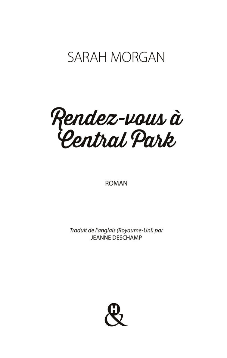 Page de titre : SARAH MORGAN, Rendez-vous à Central Park, Harlequin