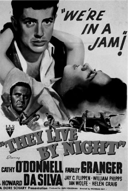 “WE’RE IN A JAM!” “THEY LIVE BY NIGHT”