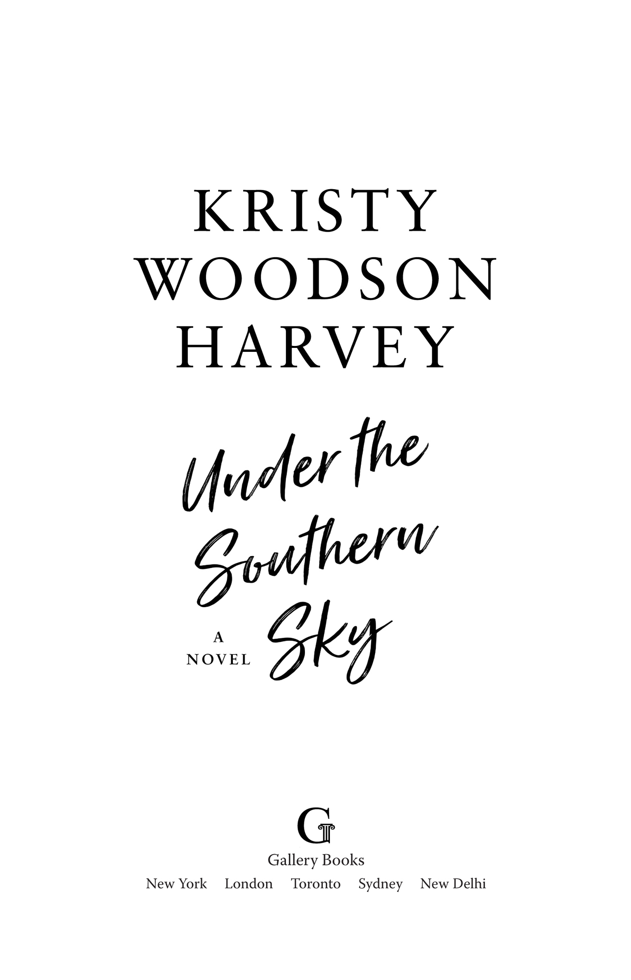 Under the Southern Sky by Kristy Woodson Harvey, Gallery Books