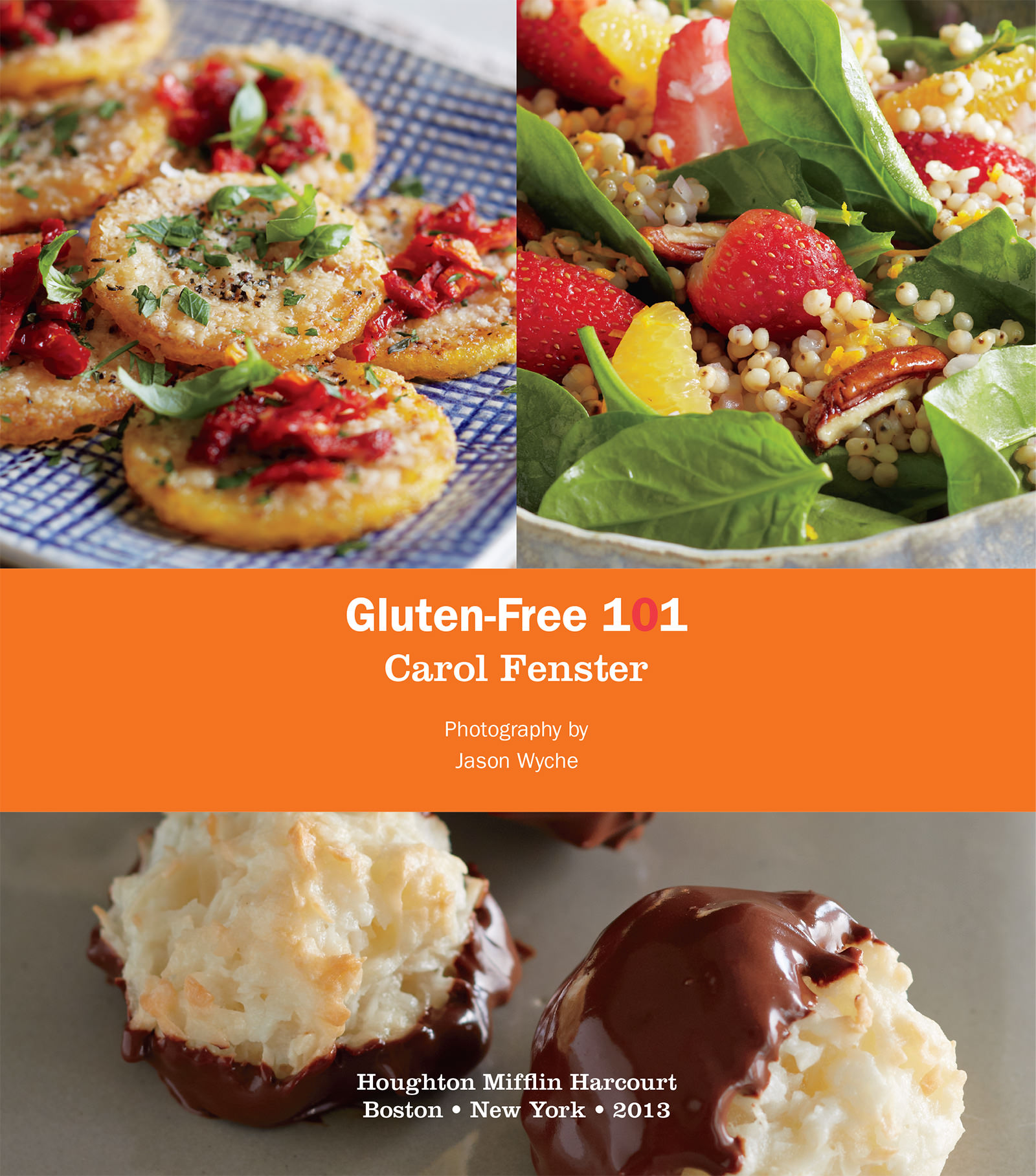 Gluten-Free 101 by Carol Fenster, Photography by Jason Wyche