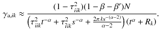 $$\begin{aligned} \gamma _{\mathrm {a},ik} \approx \frac{(1-\tau _{iik}^2)(1-\beta - \beta ')N }{\left( \tau _{iik}^2 t^{-\alpha } + \tau _{\bar{i}ik}^2 s^{-\alpha } + \frac{2 \pi \lambda s^{-(\alpha -2)}}{\alpha -2} \right) \left( t^\alpha + R_k \right) }. \end{aligned}$$