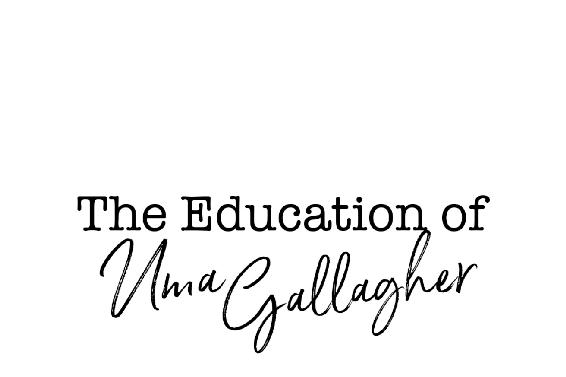 The Education of Uma Gallagher