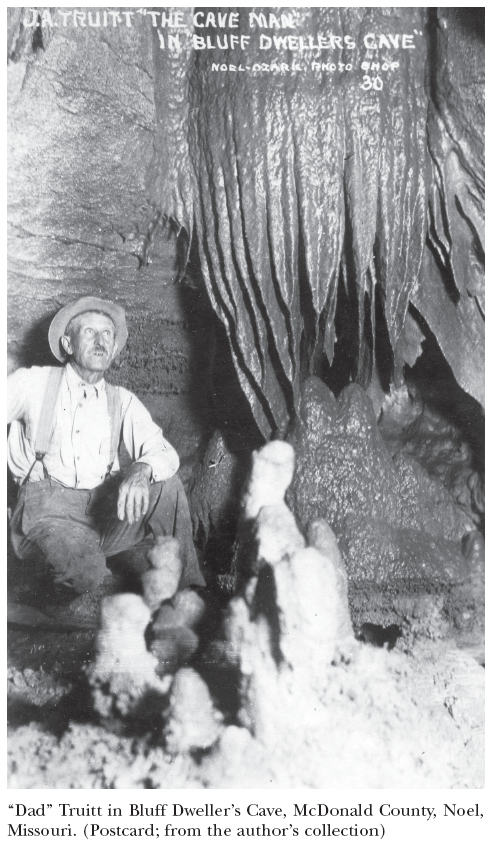 Image: “Dad” Truitt in Bluff Dweller’s Cave, McDonald County, Noel, Missouri. (Postcard; from the author’s collection)