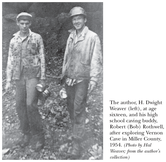 Image: The author, H. Dwight Weaver (left), at age sixteen, and his high school caving buddy, Robert (Bob) Rothwell, after exploring Vernon Cave in Miller County, 1954. (Photo by Hal Weaver; from the author’s collection)