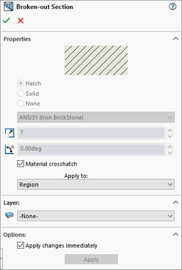 Broken–out section dialog box displaying a selected hatch option button and apply changes immediately check box. Below is apply button.