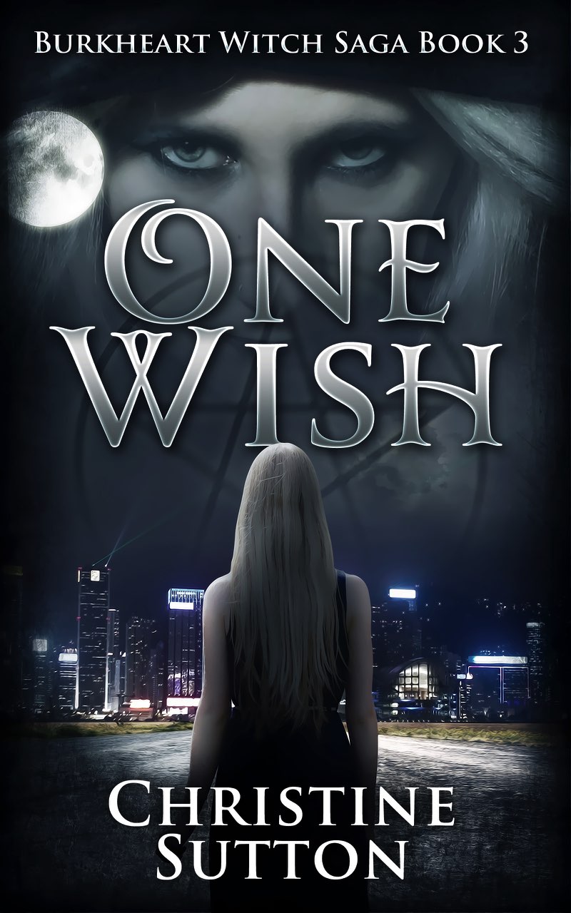 Burkheart Witch Saga Book 3:  One Wish