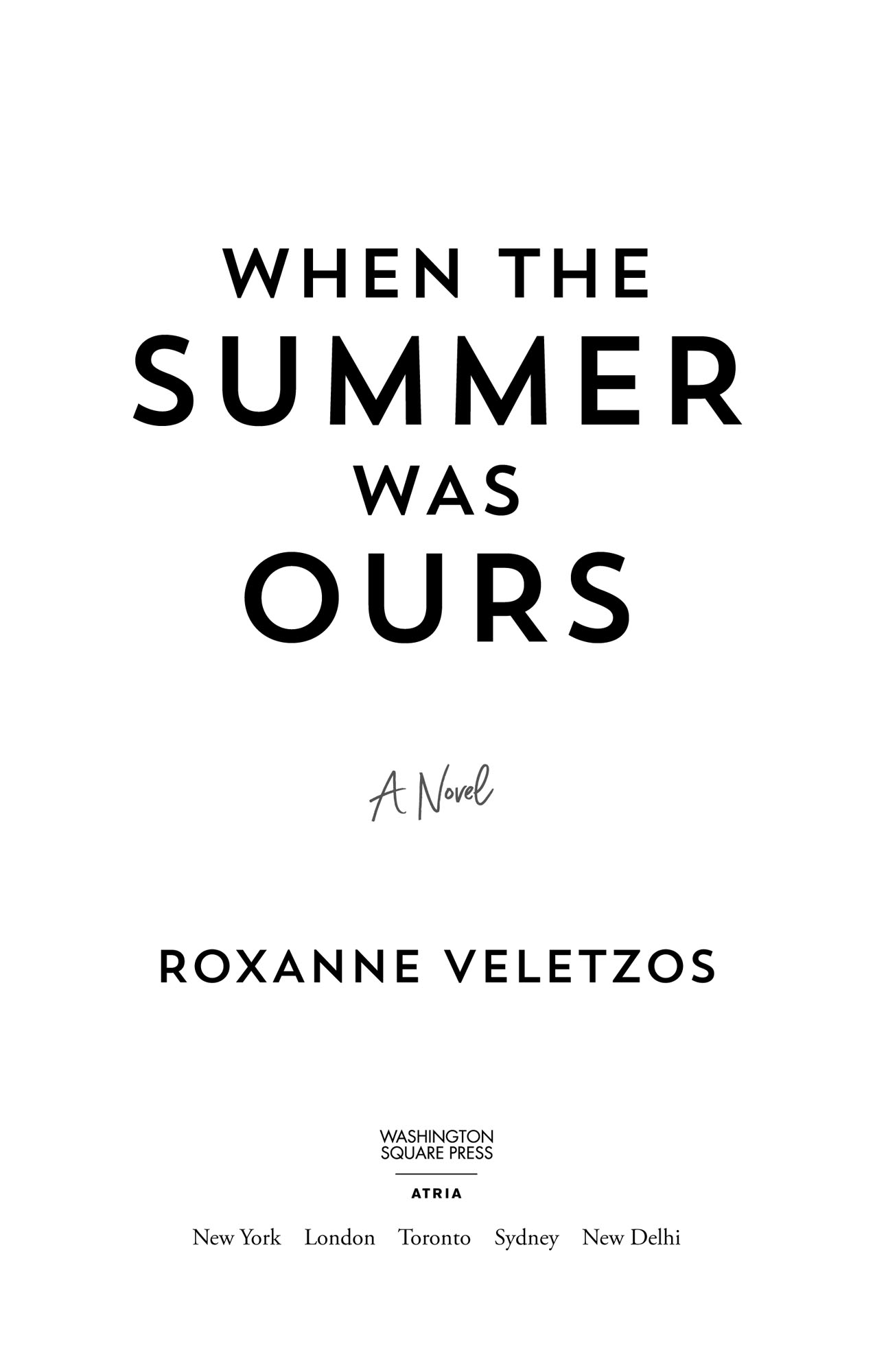 When the Summer Was Ours, by Roxanne Veletzos, Atria