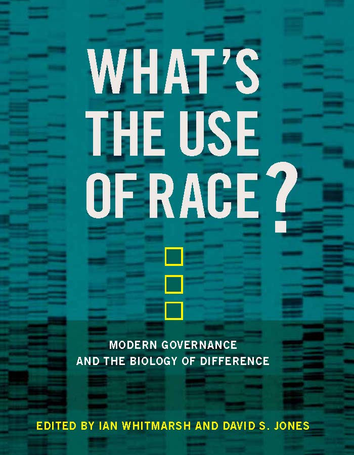 What's the Use of Race? Modern Governance and the Biology of Difference