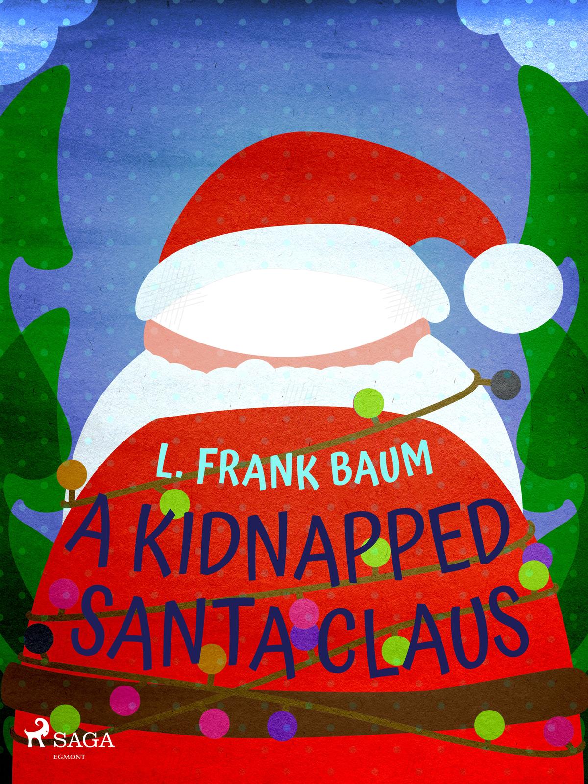 Cover: A Kidnapped Santa Claus by L. Frank Baum