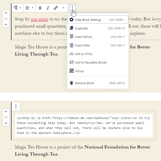 Here’s the same paragraph block shown visually (top) and as HTML markup (bottom). Even when you change the way you look at one block, the other blocks (like the paragraph underneath, in this example) stay the same.