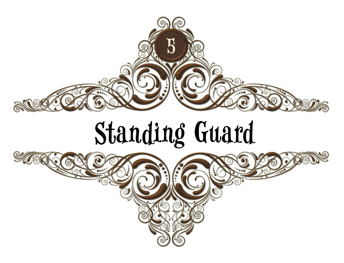 5: Standing Guard