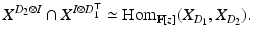 
$$\displaystyle{ X^{D_{2}\otimes I} \cap X^{I\otimes D_{1}^{\top } } \simeq \mathrm{ Hom}_{\mathbb{F}[z]}(X_{D_{1}},X_{D_{2}}). }$$
