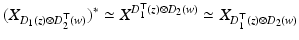 
$$\displaystyle{ (X_{D_{1}(z)\otimes D_{2}^{\top }(w)})^{{\ast}}\simeq X^{D_{1}^{\top }(z)\otimes D_{ 2}(w)} \simeq X_{ D_{1}^{\top }(z)\otimes D_{2}(w)} }$$
