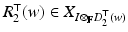 
$$R_{2}^{\top }(w) \in X_{I\otimes _{\mathbb{F}}D_{2}^{\top }(w)}$$
