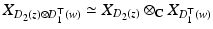 
$$X_{D_{2}(z)\otimes D_{1}^{\top }(w)} \simeq X_{D_{2}(z)} \otimes _{\mathbb{C}}X_{D_{1}^{\top }(w)}$$
