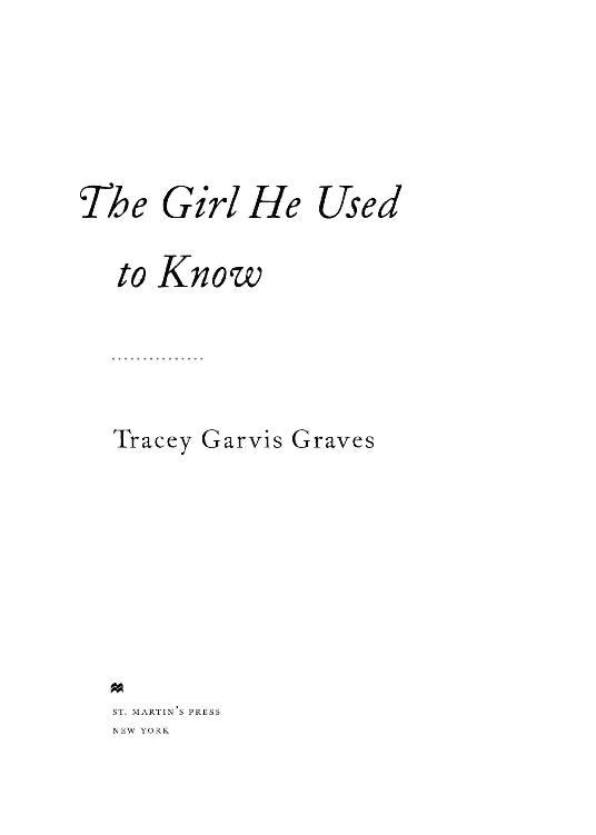 The Girl He Used to Know by Tracey Garvis Graves