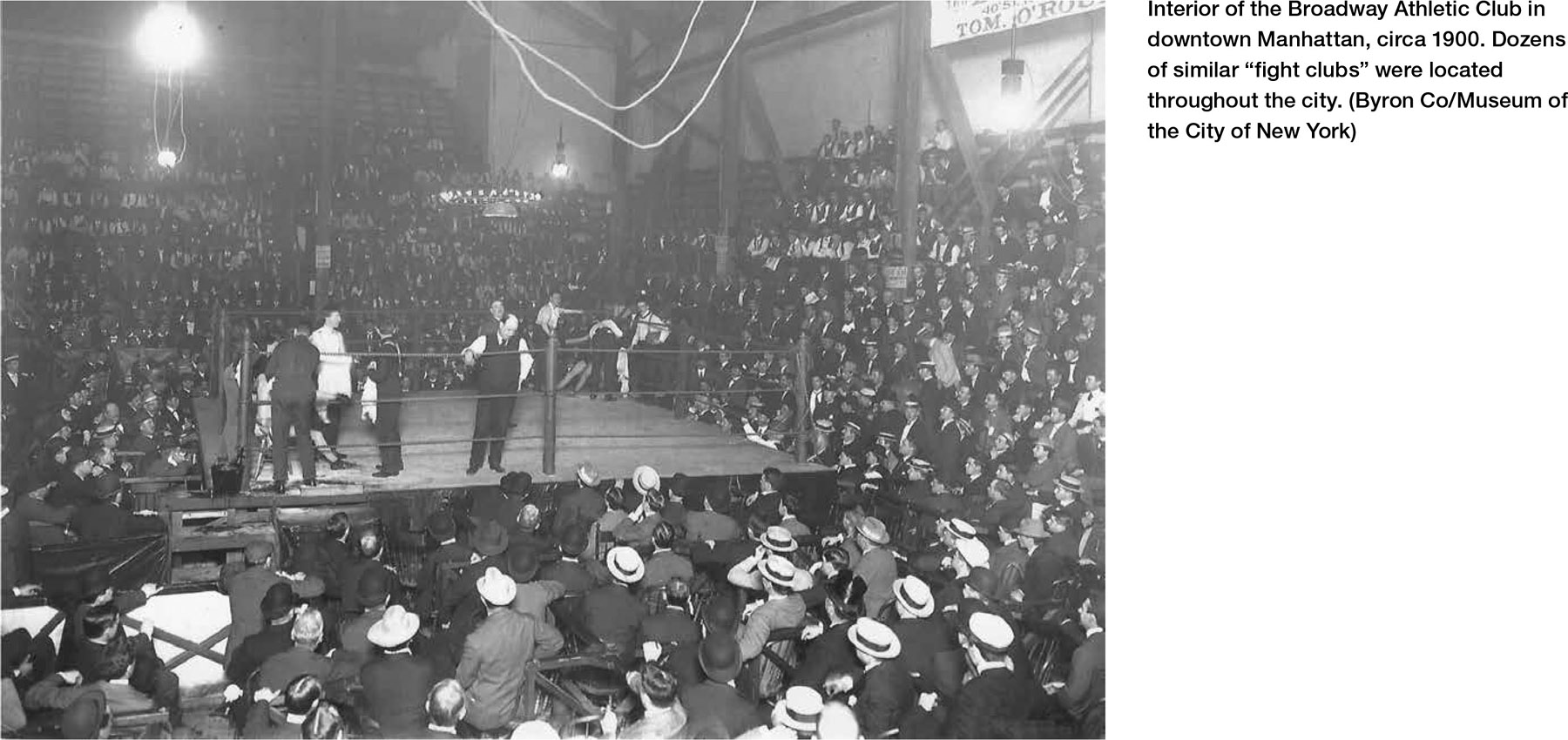 Interior of the Broadway Athletic Club in downtown Manhattan, circa 1900. Dozens of similar “fight clubs” were located throughout the city. (Byron Co/Museum of the City of New York)